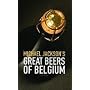 Michael Jackson's Great Beers of Belgium, 6th Edition
