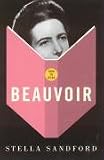 How to Read Beauvoir (How to Read),
Stella Sandford