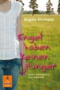 Engel haben keinen Hunger: Katrin L.: Die Geschichte einer Magersucht by Brigitte Biermann