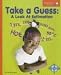 Take a Guess: A Look at Estimation (Spyglass Books: Math series)