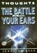 Thoughts: The Battle Between Your Ears
