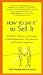 Book How to Say It to Sell It: Key Words, Phrases, and Strategies to Build Relationships, Boost Revenue, andBeat the Competition