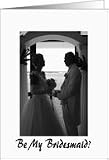 Bridesmaid - Black and White Card