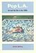 Pop L.A.: Art and the City in the 1960s
