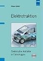 Elektrotraktion: Elektrische Antriebe in Fahrzeugen