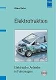 Produkt-Bild: Elektrotraktion: Elektrische Antriebe in Fahrzeugen