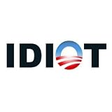 Anti Obama IDIOT MAGNETIC Bumper Sticker Decal