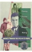 America Through the Eyes of Its People: Primary Sources in American History (2nd Edition)