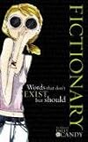 Fictionary: Words That Don t Exist But Should