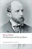 The Education of Henry Adams (Oxford World's Classics)