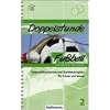 Doppelstunde Fussball: Unterrichtseinheiten und Stundenbeispiele f�r Schule und Verein