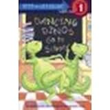 Dancing Dinos Go to School by Lucas, Sally, Lucas, Margeaux [Random House Books for Young Readers, 2006] Paperback [Paperback]