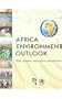 Africa Environment Outlook: Past, Present and Future Perspectives