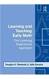 Learning and Teaching Early Math: The Learning Trajectories Approach (Studies in Mathematical Thinking and Learning Series)