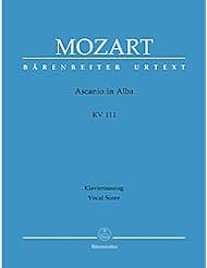 Book: Ascanio in Alba, Kv 111 (Festa Teatrale in Two Acts). By Wolfgang Amadeus Mozart. Edited By Luigi Ferdinando Tagliavini. Arranged By Karl-heinz Muller. - Baerenreiter Verlag (BA4504-90) 2003
