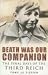 Death Was Our Companion: The Final Days of the Third Reich