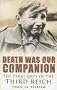 Death Was Our Companion: The Final Days of the Third Reich