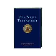 Das Neue Testament: Einheits�bersetzung der Heiligen Schrift