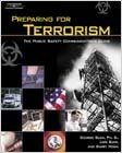 Preparing for Terrorism: The Public Safety Communicators Guide