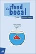 Le fond du bocal, tome 1