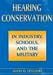 Hearing Conservation in Industry, Schools and the Military
