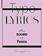 Typo Lyrics. The Sound of Fonts