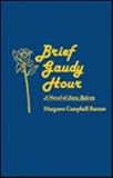 Brief Gaudy Hour (0848804236) by Barnes, Margaret C.