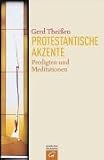 Protestantische Akzente: Predigten und Meditationen