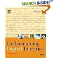 Understanding Digital Libraries, Second Edition (The Morgan Kaufmann Series in Multimedia Information and Systems)