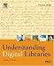  : Understanding Digital Libraries, Second Edition (The Morgan Kaufmann Series in Multimedia Information and Systems)