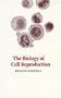 The Biology of Cell Reproduction
