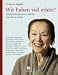Wir haben viel erlebt! Jahrhundertfrauen erzählen aus ihrem Leben