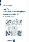 Test für medizinische Studiengänge I: Originalversion I des TMS by ITB Consulting