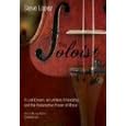 The Soloist: A Lost Dream, an Unlikely Friendship, and the Redemptive Power of Music