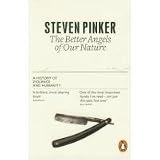 The better angels of our nature : a history of violence and humanity