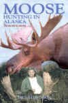Moose Hunting in Alaska: The Secrets to Success