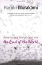 Hardboiled Wonderland and the End of the World Publisher: Vintage