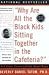 Books : "Why Are All The Black Kids Sitting Together in the Cafeteria?": A Psychologist Explains the Development of Racial Identity [Paperback]