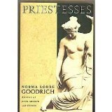 Priestesses (0060973161) by Goodrich, Norma Lorre