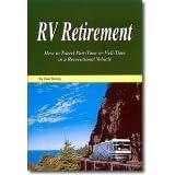 RV Retirement: How to Travel Part-Time or Full-Time in a Recreational Vehicle