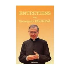 Entretiens avec Monseigneur Escriva de Balaguer