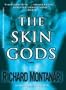 The Skin Gods