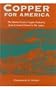 Copper for America: The United States Copper Industry from Colonial Times to the 1990s