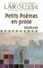 Petits Poemes En Prose (Petits Classiques Larousse Texte Integral)