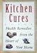 Kitchen Cures- Health Remedies from the Heart of Your Home