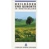 Heilb�der und Kurorte in Deutschland. Conradi-B�derkunde-Lexikon