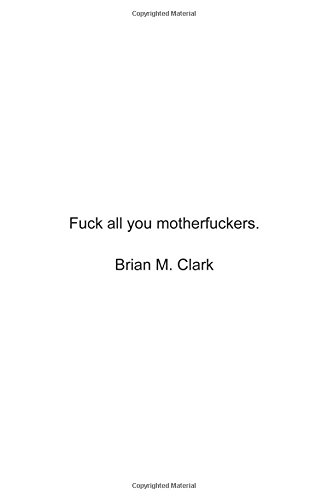 fuck all you motherfuckers