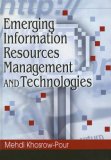 Emerging Information Resources Management and Technologies (Advances in Information Resources Management)