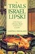 The Trials of Israel Lipski: A True Story of a Victorian Murder in the East End of London