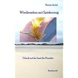 Wiedersehen mit Spiekeroog: Urlaub auf der Insel der K�nstlervon "Renate J�ckel"